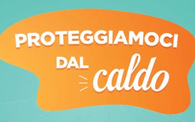 Estate 2024, “Proteggiamoci dal caldo”